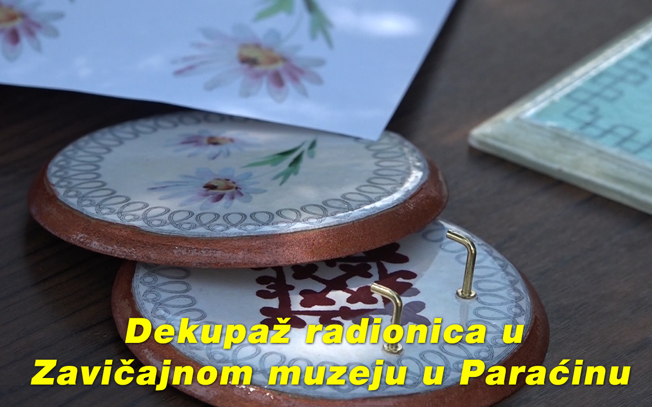 Dekupaž radionica u Zavičajnom muzeju u Paraćinu